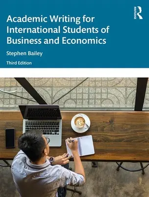 Rédaction académique pour les étudiants internationaux en commerce et en économie - Academic Writing for International Students of Business and Economics