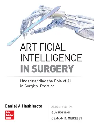 L'intelligence artificielle en chirurgie : Comprendre le rôle de l'IA dans la pratique chirurgicale - Artificial Intelligence in Surgery: Understanding the Role of AI in Surgical Practice