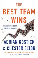 La meilleure équipe gagne : La nouvelle science de la haute performance - The Best Team Wins: The New Science of High Performance