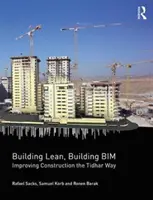 Construire Lean, Construire Bim : Améliorer la construction à la manière de Tidhar - Building Lean, Building Bim: Improving Construction the Tidhar Way