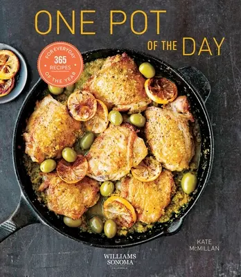 Un pot par jour (alimentation saine, livre de cuisine à un pot, cuisine facile) : 365 recettes pour chaque jour de l'année - One Pot of the Day (Healthy Eating, One Pot Cookbook, Easy Cooking): 365 Recipes for Every Day of the Year