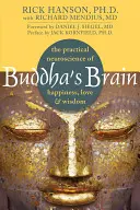 Le cerveau de Bouddha : La neuroscience pratique du bonheur, de l'amour et de la sagesse - Buddha's Brain: The Practical Neuroscience of Happiness, Love, and Wisdom