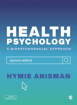 Psychologie de la santé : Une approche biopsychosociale - Health Psychology: A Biopsychosocial Approach