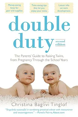Double Duty : The Parents' Guide to Raising Twins, from Pregnancy Through the School Years (2e édition) (en anglais) - Double Duty: The Parents' Guide to Raising Twins, from Pregnancy Through the School Years (2nd Edition)