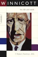 Winnicott : vie et œuvre - Winnicott: Life and Work