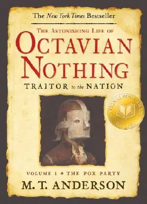 L'étonnante vie d'Octavien Rien, traître à la nation, tome I : La fête de la vérole - The Astonishing Life of Octavian Nothing, Traitor to the Nation, Volume I: The Pox Party