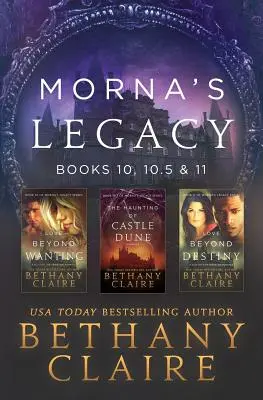 L'héritage de Morna : Livres 10, 10.5 & 11 : romans écossais de voyage dans le temps - Morna's Legacy: Books 10, 10.5 & 11: Scottish, Time Travel Romances