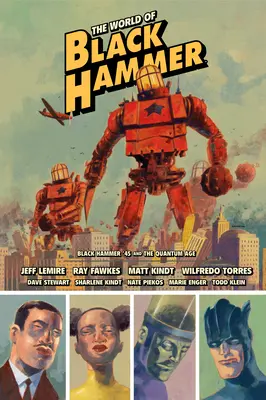 Le monde de Black Hammer, édition de bibliothèque, tome 2 - The World of Black Hammer Library Edition Volume 2