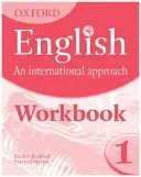 L'anglais d'Oxford : Une approche internationale : Cahier d'exercices 1 - Oxford English: An International Approach: Workbook 1