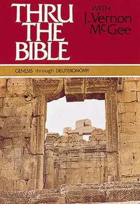 Au fil de la Bible : De la Genèse à l'Apocalypse - Thru the Bible: Genesis Through Revelation