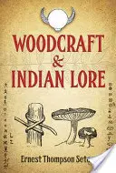 L'artisanat du bois et les traditions indiennes - Woodcraft & Indian Lore