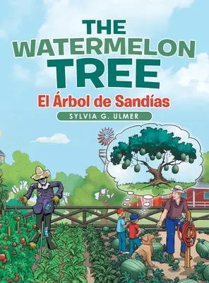 L'arbre aux pastèques : El rbol De Sandas - The Watermelon Tree: El rbol De Sandas