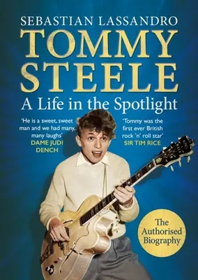 Tommy Steele : Une vie sous les projecteurs - Tommy Steele: A Life in the Spotlight