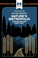 Analyse de l'ouvrage de William Cronon Nature's Metropolis : Chicago et le Grand Ouest - An Analysis of William Cronon's Nature's Metropolis: Chicago and the Great West