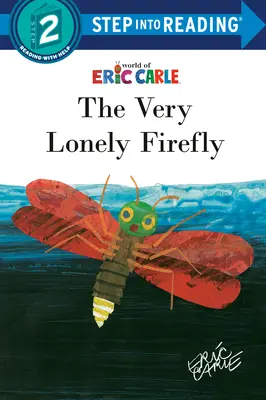 La luciole très solitaire - The Very Lonely Firefly