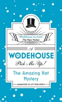 L'incroyable mystère du chapeau - (Wodehouse Pick-Me-Up) - Amazing Hat Mystery - (Wodehouse Pick-Me-Up)