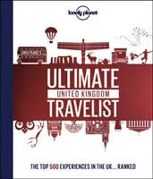 Lonely Planet - L'ultime voyageur au Royaume-Uni - Lonely Planet's Ultimate United Kingdom Travelist