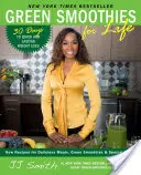 Des smoothies verts pour la vie - Green Smoothies for Life