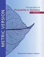 Introduction aux probabilités et aux statistiques, édition métrique (Mendenhall William III (Université de Floride 1925-2009)) - Introduction to Probability and Statistics Metric Edition (Mendenhall William III (University of Florida 1925-2009))