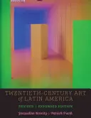 L'art du vingtième siècle en Amérique latine : Édition révisée et augmentée - Twentieth-Century Art of Latin America: Revised and Expanded Edition