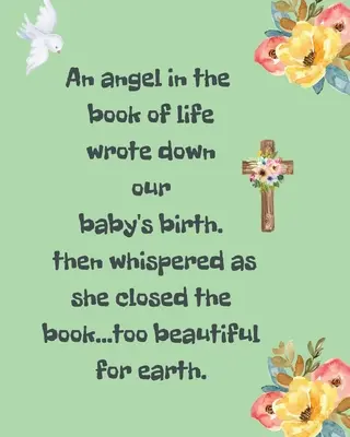 Un ange dans le livre de la vie a écrit la naissance de notre bébé, puis a chuchoté en fermant le livre Trop belle pour la terre : Un journal de toutes les choses que j'ai - An Angel In The Book Of Life Wrote Down Our Baby's Birth Then Whispered As She Closed The Book Too Beautiful For Earth: A Diary Of All The Things I Wi