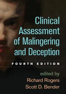 Évaluation clinique du dol et de la tromperie, quatrième édition - Clinical Assessment of Malingering and Deception, Fourth Edition