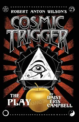 La pièce de théâtre Cosmic Trigger - Cosmic Trigger the Play