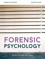 Psychologie légale : Les voies du système - Forensic Psychology: Routes Through the System
