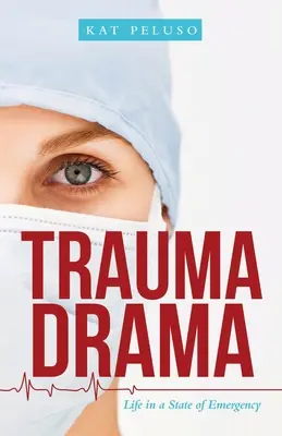 Trauma Drama : La vie en état d'urgence - Trauma Drama: Life in a State of Emergency