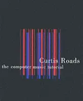 Le didacticiel d'informatique musicale - The Computer Music Tutorial