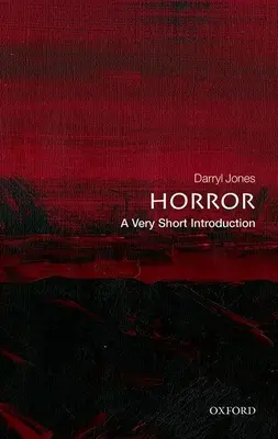 L'horreur : Une très courte introduction - Horror: A Very Short Introduction