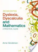 Dyslexie, dyscalculie et mathématiques : Un guide pratique - Dyslexia, Dyscalculia and Mathematics: A Practical Guide