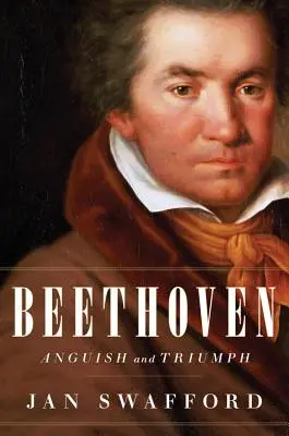 Beethoven : Angoisse et triomphe - Beethoven: Anguish and Triumph