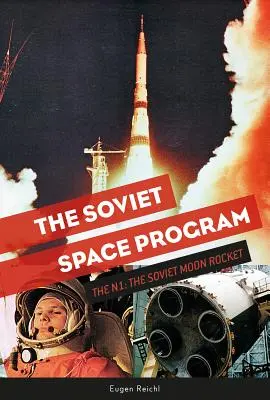 Le programme spatial soviétique : Le N1, la fusée lunaire soviétique - The Soviet Space Program: The N1, the Soviet Moon Rocket