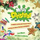 Messy Christmas - 3 sessions complètes et un trésor d'idées de bricolage pour l'Avent, Noël et l'Épiphanie. - Messy Christmas - 3 complete sessions and a treasure trove of craft ideas for Advent, Christmas and Epiphany