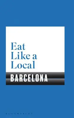 Mangez comme un habitant de Barcelone - Eat Like a Local Barcelona