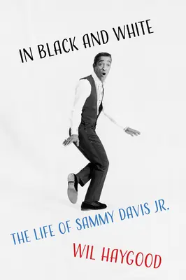 En noir et blanc : La vie de Sammy Davis Jr. - In Black and White: The Life of Sammy Davis, Jr.