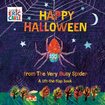 Joyeux Halloween de la part de l'araignée très occupée : Un livre à soulever et à rabattre - Happy Halloween from the Very Busy Spider: A Lift-The-Flap Book