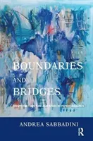 Frontières et ponts - Perspectives sur le temps et l'espace en psychanalyse - Boundaries and Bridges - Perspectives on Time and Space in Psychoanalysis