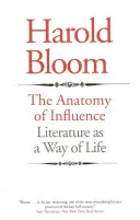 L'anatomie de l'influence : La littérature comme mode de vie - The Anatomy of Influence: Literature as a Way of Life