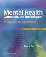 Concepts et techniques de santé mentale pour l'assistant en ergothérapie - Mental Health Concepts and Techniques for the Occupational Therapy Assistant