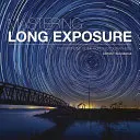 Maîtriser la longue exposition : le guide définitif pour les photographes - Mastering Long Exposure: The Definitive Guide for Photographers