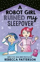 Une fille robot a gâché ma soirée pyjama, Volume 2 - A Robot Girl Ruined My Sleepover, Volume 2