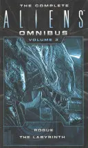 L'Omnibus complet d'Aliens : Volume Three (Rogue, Labyrinth) : (Rogue, Labyrinthe) - The Complete Aliens Omnibus: Volume Three (Rogue, Labyrinth): (rogue, Labyrinth)