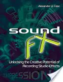 Sound FX : Libérer le potentiel créatif des effets de studio d'enregistrement - Sound FX: Unlocking the Creative Potential of Recording Studio Effects