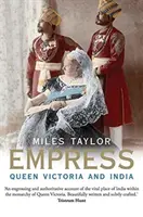 L'impératrice : La reine Victoria et l'Inde - Empress: Queen Victoria and India