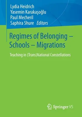 Régimes d'appartenance - Écoles - Migrations : Enseigner dans les constellations (trans)nationales - Regimes of Belonging - Schools - Migrations: Teaching in (Trans)National Constellations