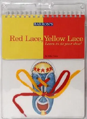 Dentelle rouge, dentelle jaune : Apprenez à faire vos lacets ! - Red Lace, Yellow Lace: Learn to Tie Your Shoe!