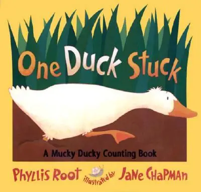 Un canard coincé : Un canard coincé : un livre à compter pour les canards - One Duck Stuck: A Mucky Ducky Counting Book