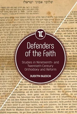 Défenseurs de la foi : Études sur l'orthodoxie et la réforme aux XIXe et XXe siècles - Defenders of the Faith: Studies in Nineteenth- And Twentieth-Century Orthodoxy and Reform